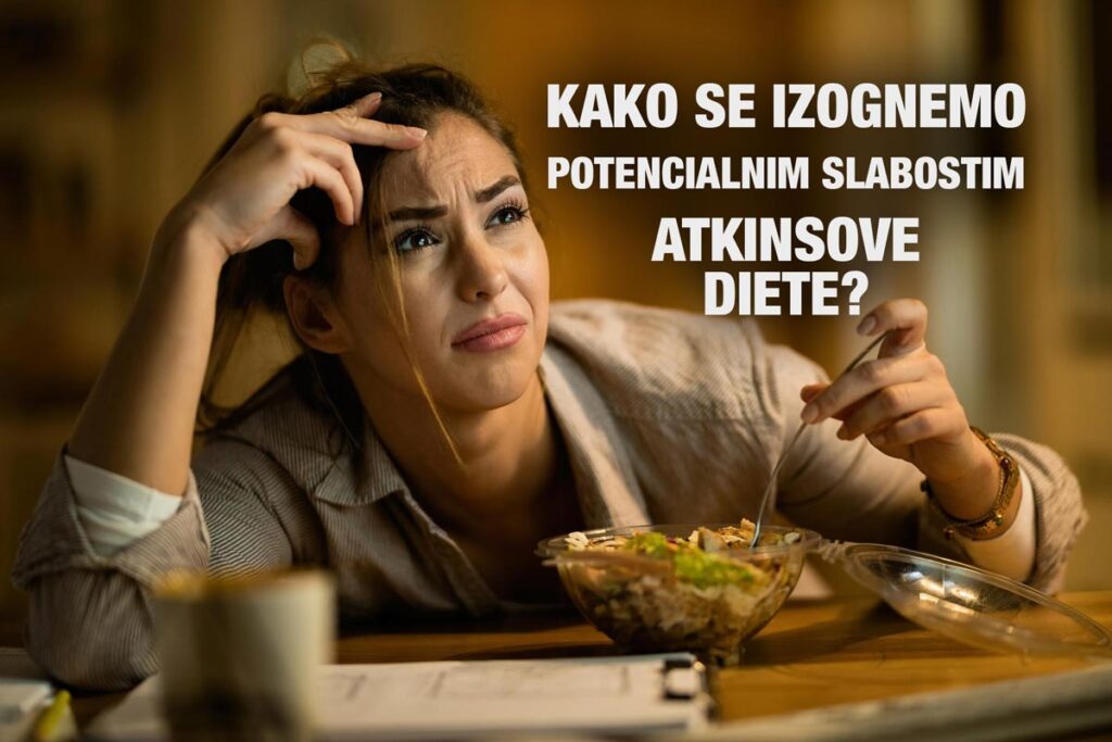 S premišljenim izborom živil in ustrezno uporabo prehranskih dopolnil se lahko večina neželenih učinkov Atkinsove diete učinkovito prepreči.
